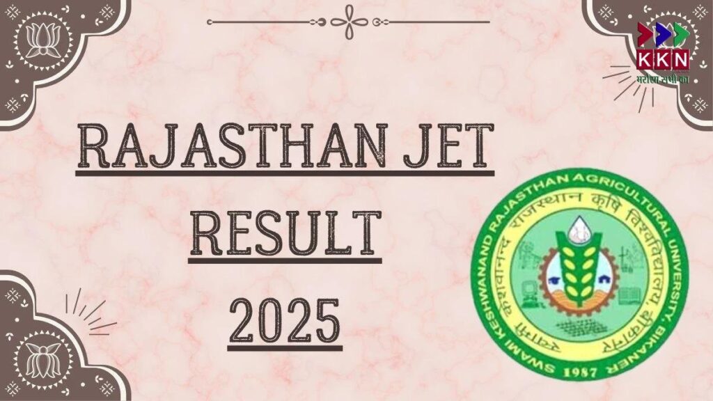 Rajasthan JET 2025 Result Released Today
