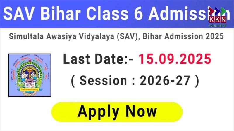 Bihar SAV Class 6 Admission 2025: Registration Begins for Entrance Exam, Check Complete Pattern